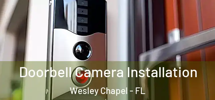  Doorbell Camera Installation Wesley Chapel - FL