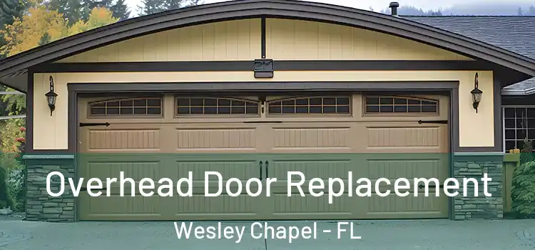  Overhead Door Replacement Wesley Chapel - FL